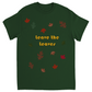 Leave the Leaves Autumn Leaves Unisex Adult T-Shirt Forest Green Shirts & Tops apparel