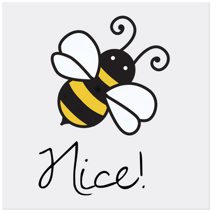 Bee Nice - Acrylic Print 12x12 inch Posters, Prints, & Visual Artwork Acrylic Prints Original Art
